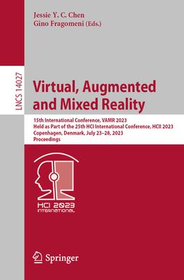 Virtual, Augmented and Mixed Reality: 15th International Conference, Vamr 2023, Held as Part of the 25th Hci International Conference, Hcii 2023, Cope