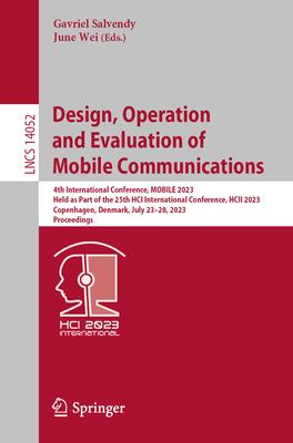 Design, Operation and Evaluation of Mobile Communications: 4th International Conference, Mobile 2023, Held as Part of the 25th Hci International Confe
