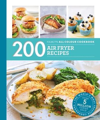Hamlyn All Colour Cookbook: 200 Air Fryer Recipes