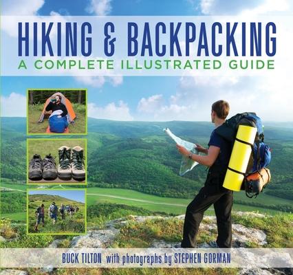 Hiking & Backpacking: A Complete Illustrated Guide
