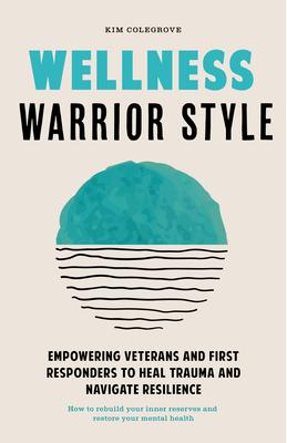 Wellness, Warrior Style