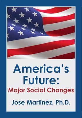 America’s Future: Major Social Changes