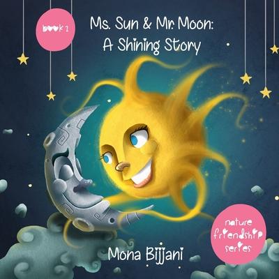 Ms. Sun and Mr. Moon: A Shining Story