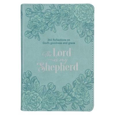 The Lord Is My Shepherd Devotional, 366 Reflections on God’s Goodness and Grace, Teal Faux Leather