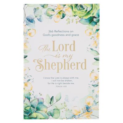The Lord Is My Shepherd Devotional, 366 Reflections on God’s Goodness and Grace, Softcover