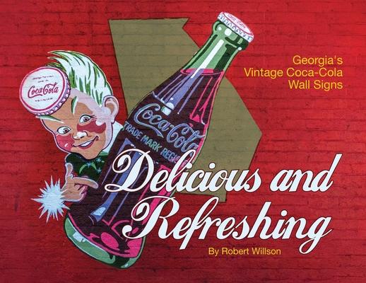 Delicious and Refreshing: Georgia’s Vintage Coca-Cola Wall Signs