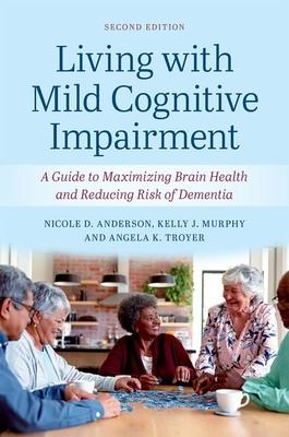 Living with Mild Cognitive Impairment 2nd Edition