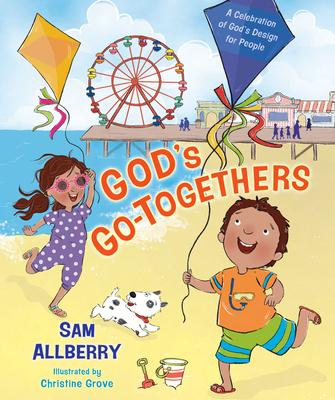 God’s Go-Togethers: A Celebration of God’s Design for People