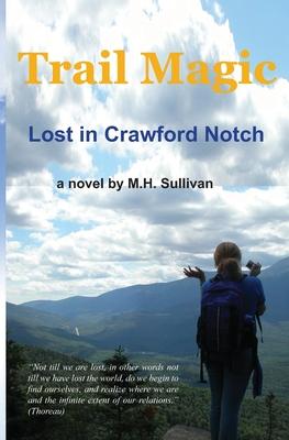 Trail Magic: Lost in Crawford Notch
