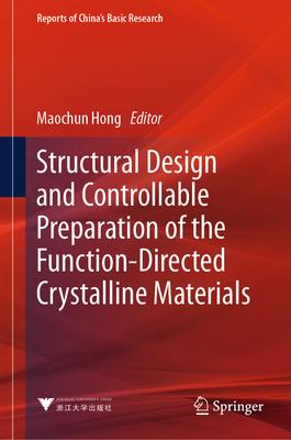 Structural Design and Controllable Preparation of Function-Directed Crystalline Materials