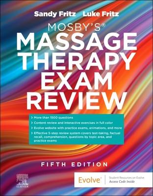 Mosby’s(r) Massage Therapy Exam Review