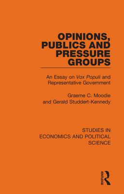Opinions, Publics and Pressure Groups: An Essay on ’Vox Populi’ and Representative Government