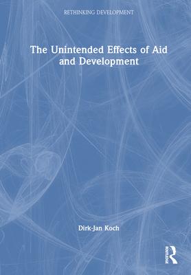 The Unintended Effects of Aid and Development