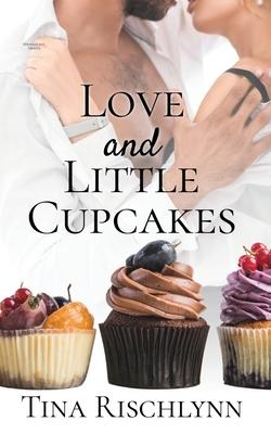 Love & Little Cupcakes: a Baker’s Billionaire Romance