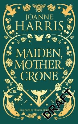 Mother, Maiden, Crone: Collecting the Critically Acclaimed Novellas a Pocketful of Crows, the Blue Salt Road & Orfeia