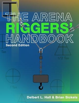 The Arena Riggers’ Handbook, Second Edition