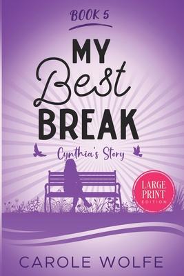 My Best Break: Cynthia’s Story