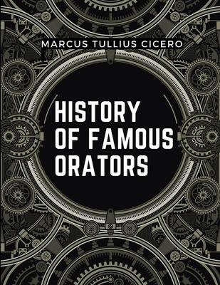 History Of Famous Orators: Accomplished Speaker