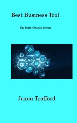 Best Business Tool: The Better Passive income