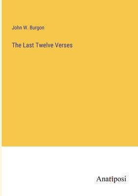 The Last Twelve Verses