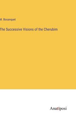 The Successive Visions of the Cherubim