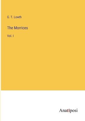 The Morrices: Vol. I