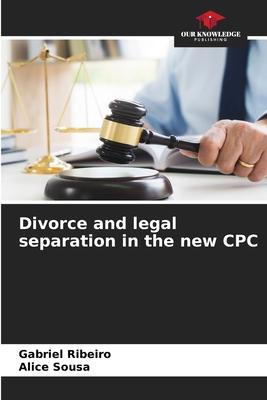 Divorce and legal separation in the new CPC