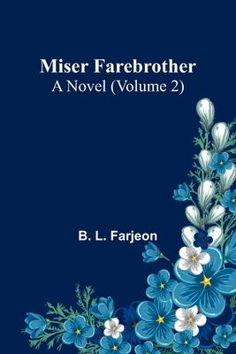 Miser Farebrother: A Novel (Volume 2)