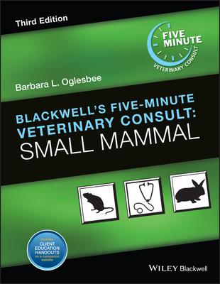 Blackwell’s Five-Minute Veterinary Consult: Small Mammal
