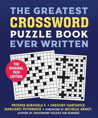 The First Crossword Puzzle Book: 100th Anniversary Edition--50 Classic Challenging Puzzles
