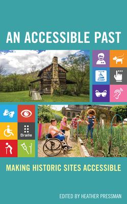 An Accessible Past: Making Historic Sites Accessible to All