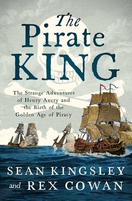 The Pirate King: The Strange Adventures of England’s Greatest Spy Ring