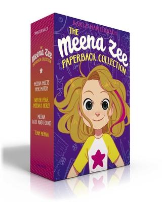 The Meena Zee Paperback Collection (Boxed Set): Meena Meets Her Match; Never Fear, Meena’s Here!; Meena Lost and Found; Team Meena