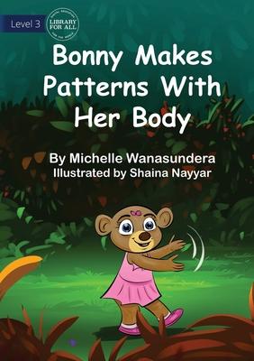 Bonny Makes Patterns with her Body UPDATED