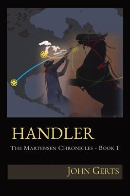 Handler: The Martensen Chronicles - Book 1