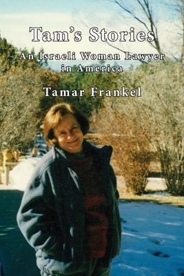 Tam’s Stories: An Israeli Woman Lawyer in America