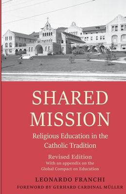 Shared Mission: Religious Education in the Catholic Tradition, Revised Edition