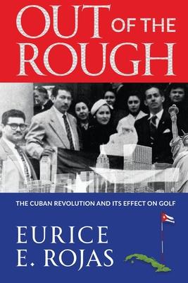 Out of the Rough: The Cuban Revolution and its Effect on Golf