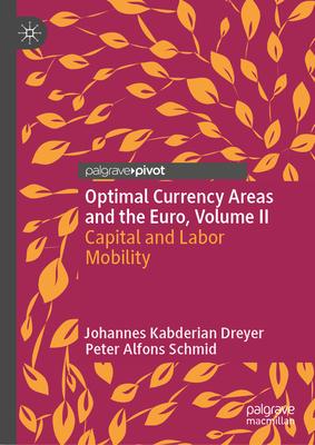 Optimal Currency Areas and the Euro, Volume II: Capital and Labor Mobility