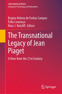 The Transnational Legacy of Jean Piaget: A View from the 21st Century