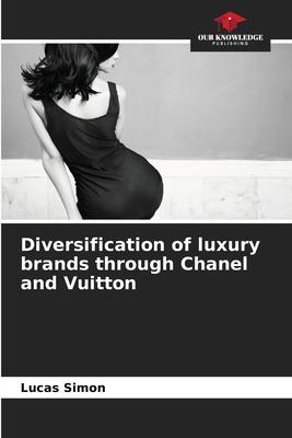 Diversification of luxury brands through Chanel and Vuitton