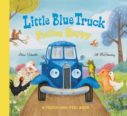 觸摸硬頁書(暢銷繪本改編)Little Blue Truck Feeling Happy: A Touch-And-Feel Book