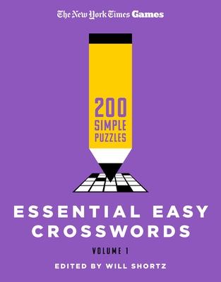 New York Times Games Easy Crossword Puzzle Omnibus Volume 19: 200 Solvable Puzzles from the Pages of the New York Times
