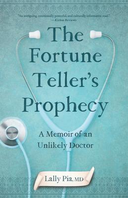 The Fortune Teller’s Prophecy: A Memoir of an Unlikely Doctor