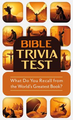 Bible Trivia Test: What Do You Recall from the World’s Greatest Book?