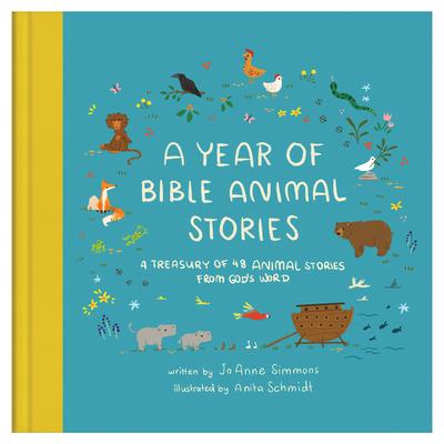 A Year of Bible Animal Stories: A Treasury of 48 Animal Stories from God’s Word