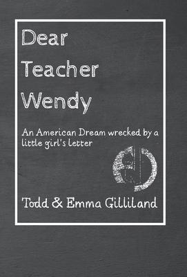Dear Teacher Wendy: An American Dream Wrecked by a Little Girl’s Letter