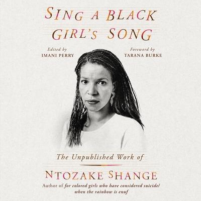 Sing a Black Girl’s Song: The Unpublished Work of Ntozake Shange