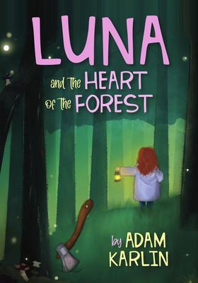 Luna and the Heart of the Forest