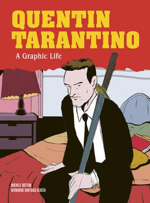 Quentin Tarantino: A Graphic Life